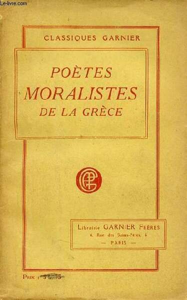 Poètes moralistes de la Grèce - Hésiode, Théognis, Callinus, Tyrtée, …
