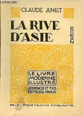 La rive d'Asie - Roman - Collection le livre moderne …