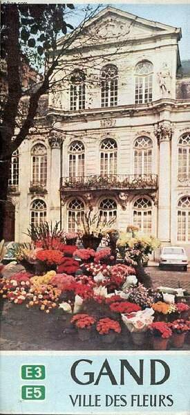 Une plaquette : Gand ville des fleurs.