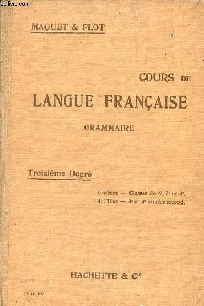Cours de langue française grammaire et exercices - Troisième degré …