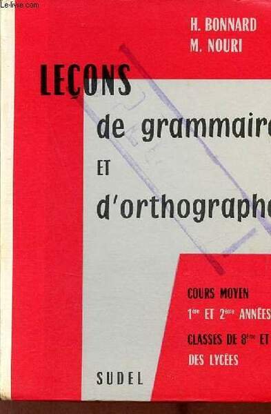 Leçons de grammaire et d'orthographe - Cours moyen et classes …