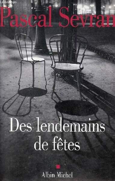 Des lendemains de fêtes - Journal II.