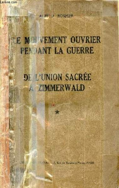 Le mouvement ouvrier pendant la guerre de l'union sacrée à …