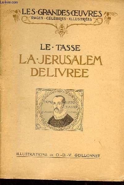 La Jérusalem délivrée - Collection les grandes oeuvres pages célèbres illustrées.