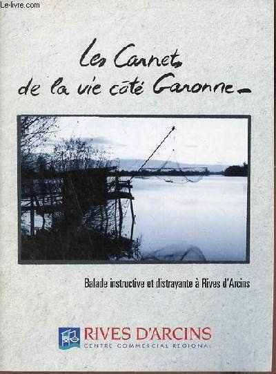 Les carnets de la vie côté Garonne - Balade instructive …