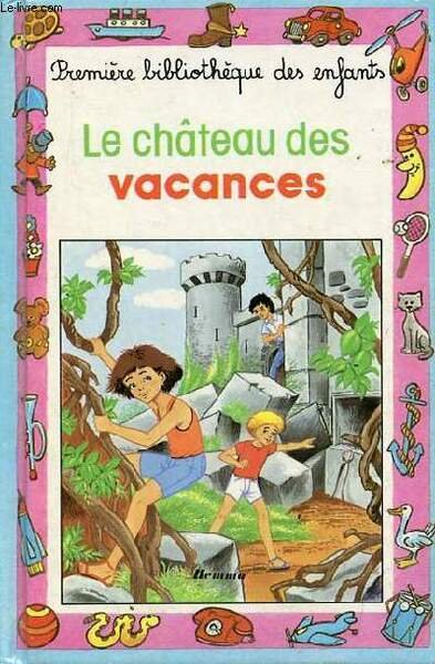 Le château des vacances - Collection Mini-Club.