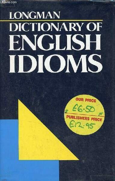 Longman dictionary of english idioms.