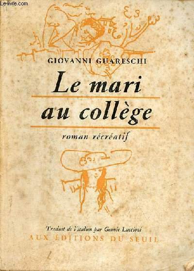 Le mari au collège - Roman récréatif.