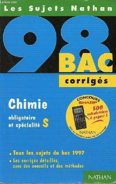 Chimie obligatoire et spécialité S - Les sujets nathan 98 …