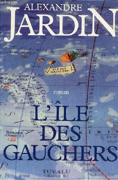 L'île des gauchers - Roman.