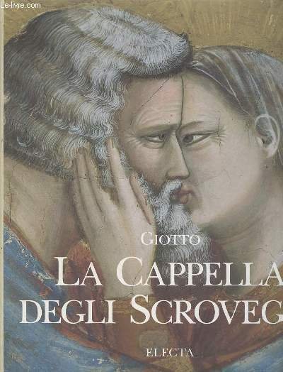 Giotto : La Cappella degli Scrovegni