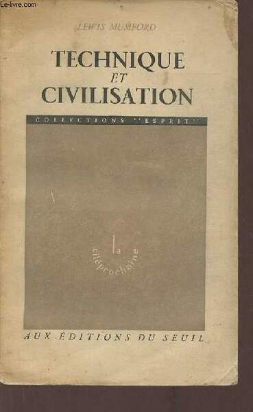 Technique et civilisation : La cité prochaine (Collection "Esprit")