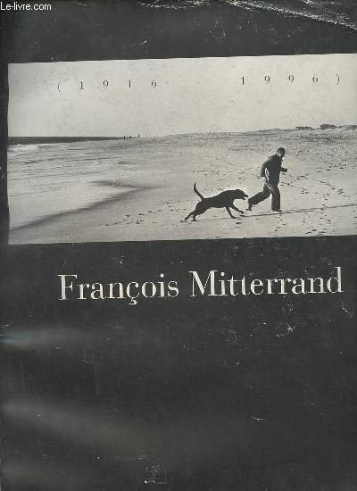 François Mitterand 1916-1996
