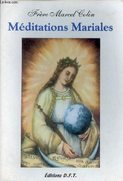 Méditations Mariales trente jours avec la vierge marie.