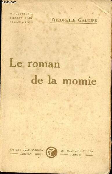 Le roman de la momie - Collection Nouvelle Bibliothèque Flammarion.