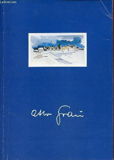 Catalogue d'exposition Otto Grau aquarelles sérigraphies - Association Culturelle de …