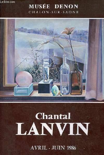 Catalogue d'exposition Chantal Lanvin - Musée Denon Chalon-sur-Saone avril - …