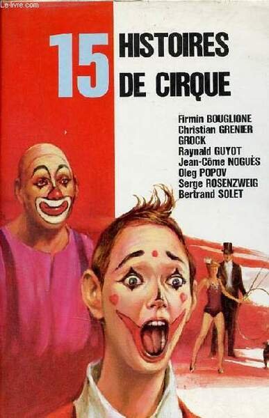 15 histoires de cirque - Les chevaux de Sybaris - …