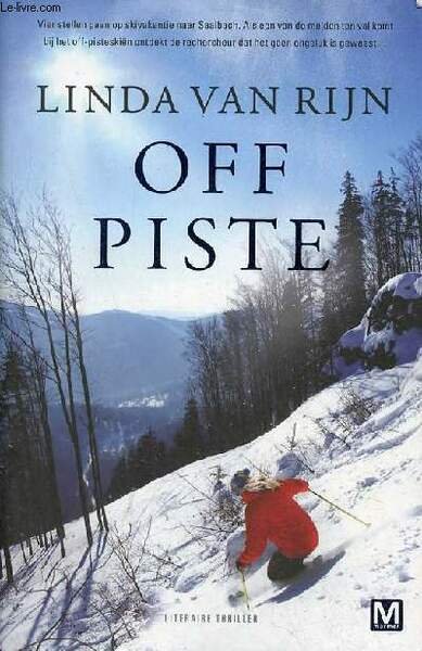 Off piste - Literaire thriller - Eerste druk.
