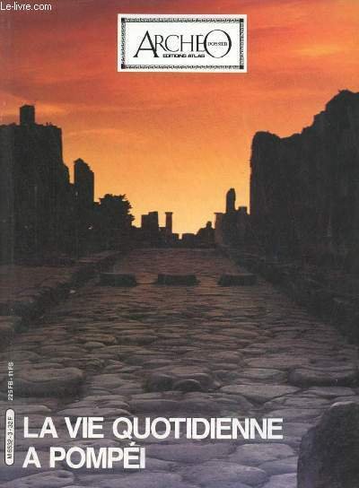Archéo dossier n°3 - La vie quotidienne à Pompéi - …