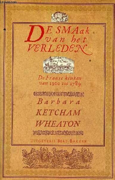 De smaak van het verleden - De Franse tafel en …