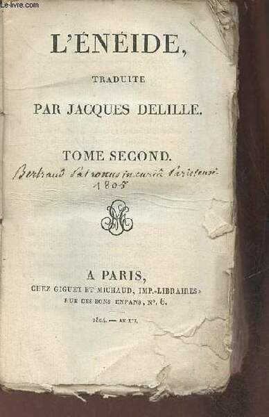 L'énéide traduite en vers français avec des remarques sur lesprincipales beautés du texte par Jacques Delille - Tome second.