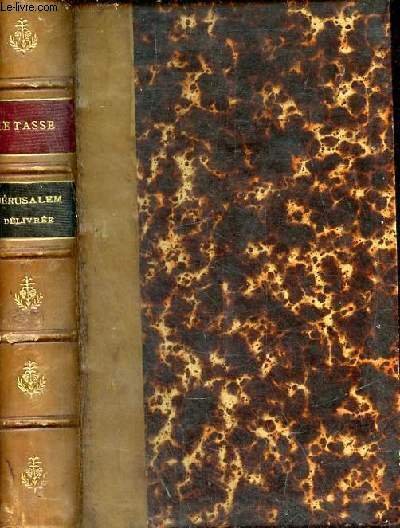 Jérusalem délivrée - Nouvelle édition revue d'après les meilleurs textes.