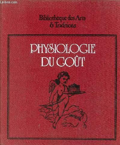 Physiologie du goût ou méditations de gastronomie transcendante - Bibliothèque … | Immagine principale