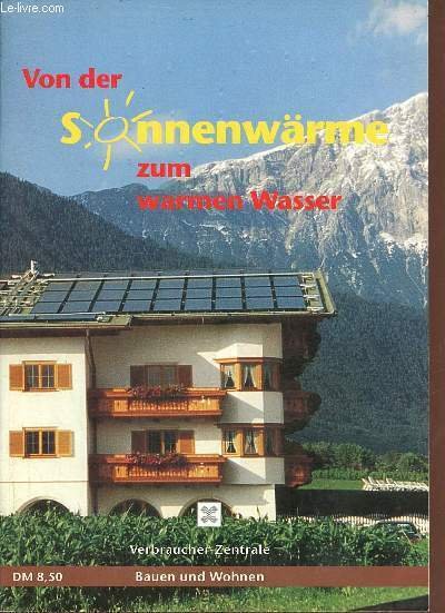 Von der sonnenwärme zum warmen wasser.
