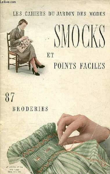 Les cahiers du jardin des modes n°24 4e année mai 1949 - Smocks et points faciles 87 broderies.