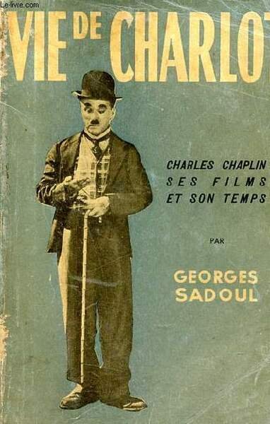 Vie de Charlot Charles Spencer Chaplin ses films et son …