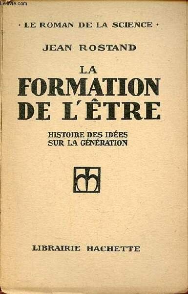 La formation de l'être histoire des idées sur la génération …