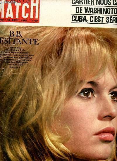 Paris Match n°702 22 septembre 1962 - Brigitte Bardot hésistante …
