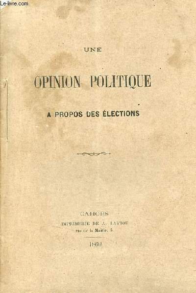 Une opinion politique à propos des élections.