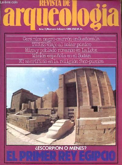 Revista de arqueologia ano 2 n°3 enero 1981 - La mina romana de La Loba - entrevista con Justin Azcarate presidente de Hispania Nostra - mision arqueologica espanola en Sudan - Tunez - tribuna - el sacrificio en la religion Feno-punica etc.