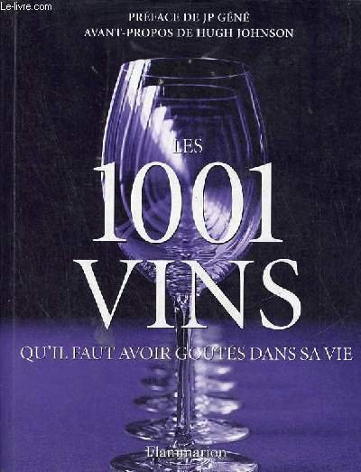 Les 1001 vins qu'il faut avoir goûtés dans sa vie.