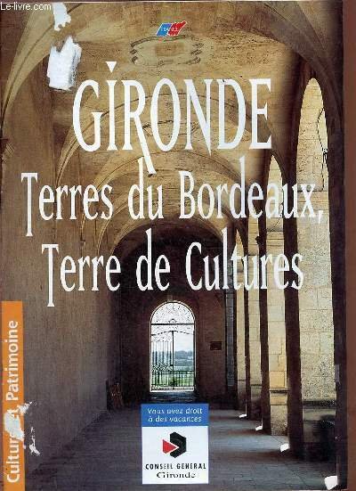 Gironde terres de Bordeaux, terre de culture.