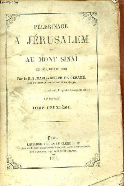 Pélerinage à Jérusalem et au Mont Sinaï en 1831, 1832 et 1833 - Tome 2.