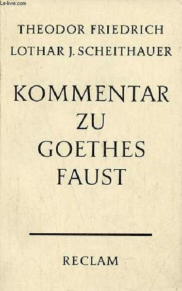 Kommentar zu Goethes Faust - mit einem Faust-worterbuch und einer Faust-bibliographie.