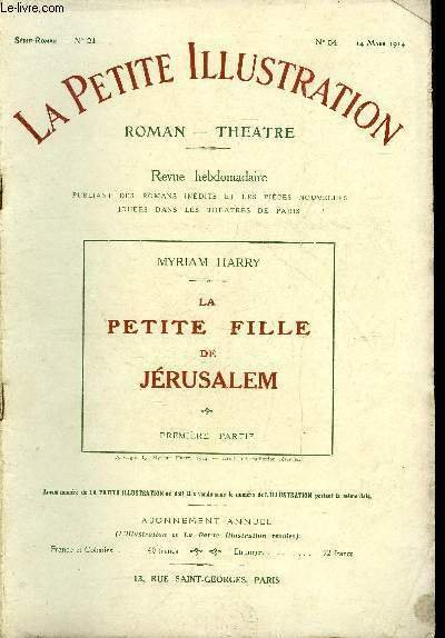 La petite illustration n° 54, 56, 58, 60 - série roman n° 21, 22, 23, 24 - La petite fille de Jérusalem par Myriam Harry, quatre parties, complet