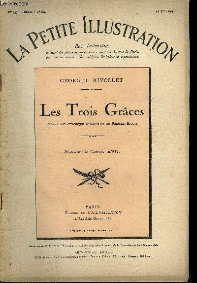 La petite illustration - nouvelle série n° 247 - théatre n° 102 - Les trois grâces, pages d'une crhonique romanesque du premier empire par Georges Rivollet