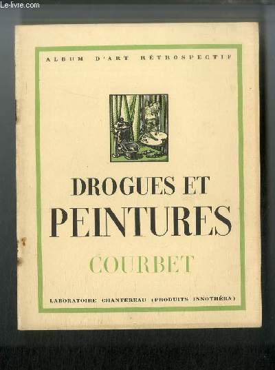 Drogues et peintures n° 7 - Courbet 1819-1877 par Emmanuel …