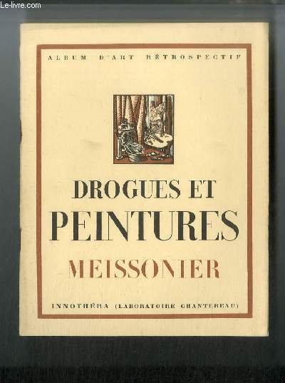 Drogues et peintures n° 18 - Meissonier 1815-1891 par Emmanuel …