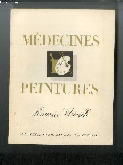 Médecines et peintures n° 73 - Maurice Utrillo, par Edmond …