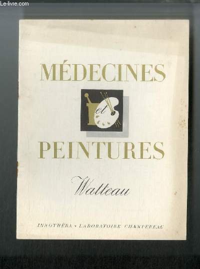 Médecines et peintures n° 82 - Watteau, par Maurice Sérullaz