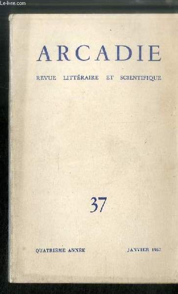 ARCADIE n° 37 - Amour et arcadie par Roger Peyreffitte …