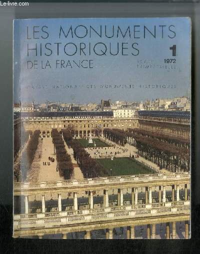 LES MONUMENTS HISTORIQUES DE LA FRANCE N° 1 - l'image des monuments historiques dans l'opinion française, la restauration de l'abbaye de la Chaise Dieu au cours de la 2°loi ,promenade en Bourgogne, la réforme du régime de protection des objets mobiliers