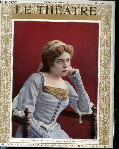 LE THEATRE N°287 - Jeanne Bourdon (rôle de Marguerite) - la damnation de Faust - Opéra - Gustave Worms de la Comédie Française, article de Lugné-Poe. Théâtre du Vaudeville : Montmartre de P.Frondaie (article d'Aubry). Théâtre S.Bernhardt : L'homme.