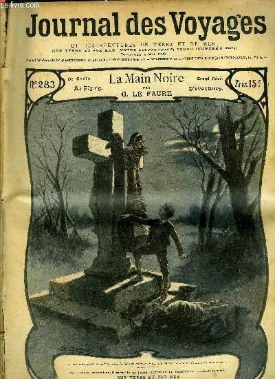 Journal des voyages et des aventures de terre et de mer n° 283 - 2e série - La main noire par G. Le Faure ( de Cadix à Figuig), Saone et Loire, V par Paul d'Estrée, Le sous marin Le Vengeur IV par Pierre Mael, Le pèlerinage de Jérusalem par Edmond Neukomm