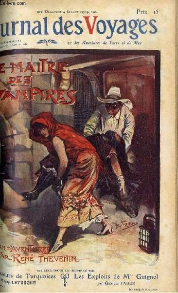 Journal des voyages et des aventures de terre et de mer n° 657 - 2e série - Le maitre des vampires, VIII par René Thévenin, Les chasseurs de turquoises par Henry Leturque, Le musée de Riga par Léon Charpentier, La grande kabylie pittoresque par Georges